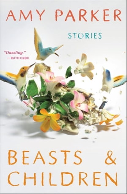 Beasts & Children, Amy Parker - Ebook - 9780544370166