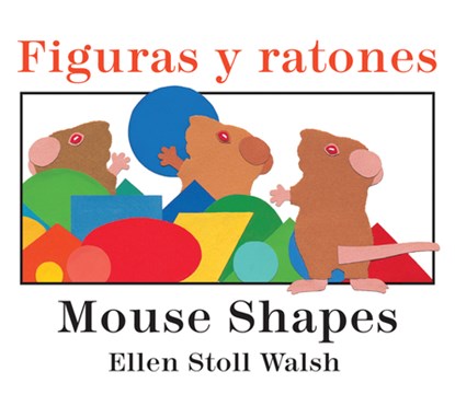 Figuras y ratones / Mouse Shapes bilingual board book, Walsh Ellen Stoll Walsh - Gebonden - 9780544430730