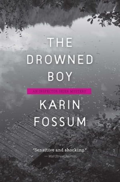 The Drowned Boy, Karin Fossum - Ebook - 9780544433557