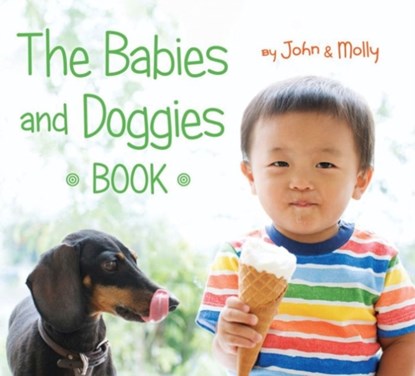 Babies and Doggies Book, John Schindel ; Molly Woodward - Gebonden - 9780544444775