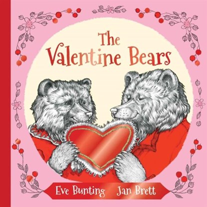 The Valentine Bears Gift Edition, Eve Bunting - Gebonden - 9780544531000