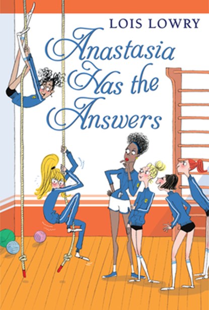 Anastasia Has the Answers, Lois Lowry - Paperback - 9780544540330