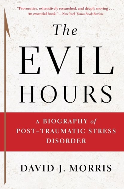 The Evil Hours, David J. Morris - Paperback - 9780544570320