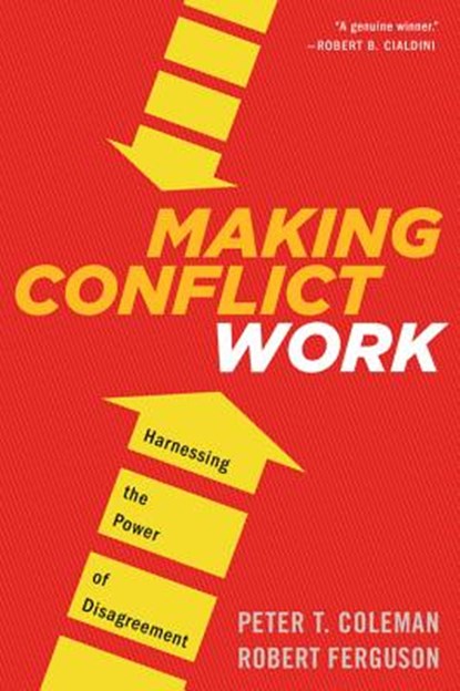 Making Conflict Work, Coleman Peter T. Coleman ; Ferguson Robert Ferguson - Paperback - 9780544582743