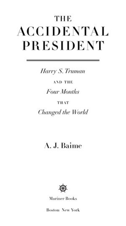 The Accidental President, A. J. Baime - Ebook - 9780544618480