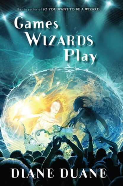 Games Wizards Play, Diane Duane - Ebook - 9780544633711