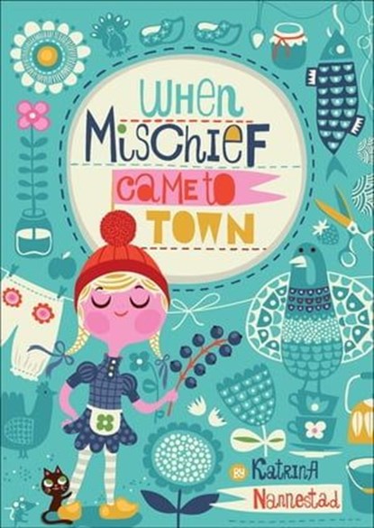 When Mischief Came to Town, Katrina Nannestad - Ebook - 9780544633766
