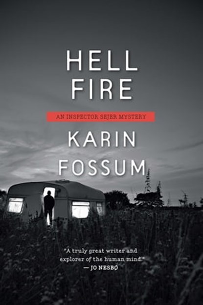 Hell Fire, Karin Fossum - Ebook - 9780544636460