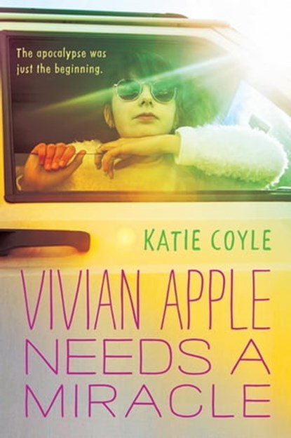 Vivian Apple Needs a Miracle, Katie Coyle - Ebook - 9780544636545