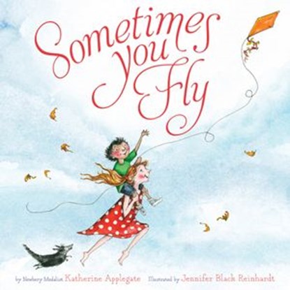 Sometimes You Fly, Katherine Applegate - Ebook - 9780544640405