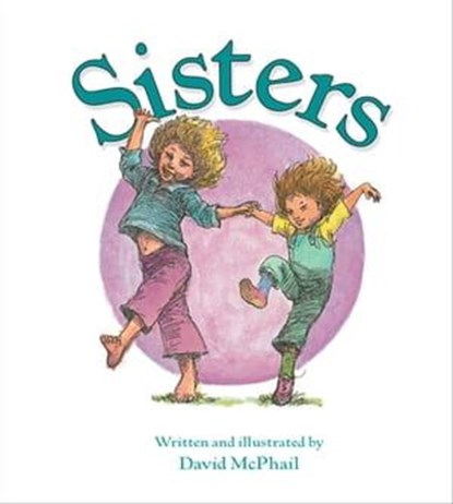 Sisters, David McPhail - Ebook - 9780544668645
