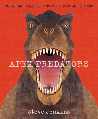 Apex Predators, Steve Jenkins - Gebonden - 9780544671607