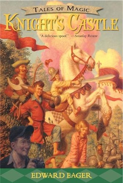 Knight's Castle, Eager Edward Eager ; Bodecker N. M. Bodecker - Paperback - 9780544671713