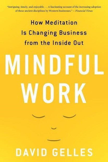 Mindful Work, Gelles David Gelles - Paperback - 9780544705258