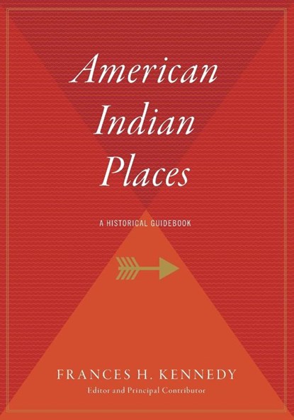 American Indian Places, Frances H Kennedy - Paperback - 9780544709522