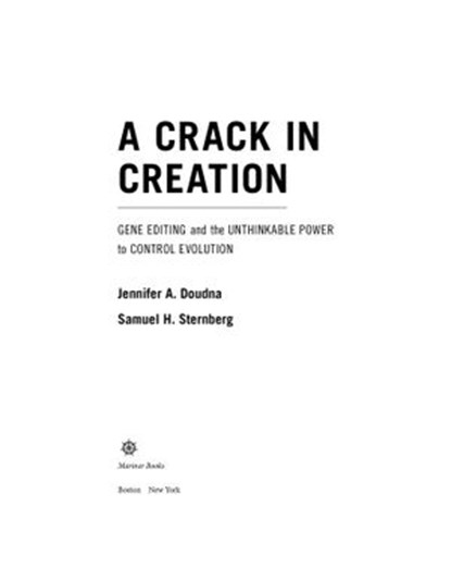 A Crack In Creation, Jennifer A. Doudna ; Samuel H. Sternberg - Ebook - 9780544716964