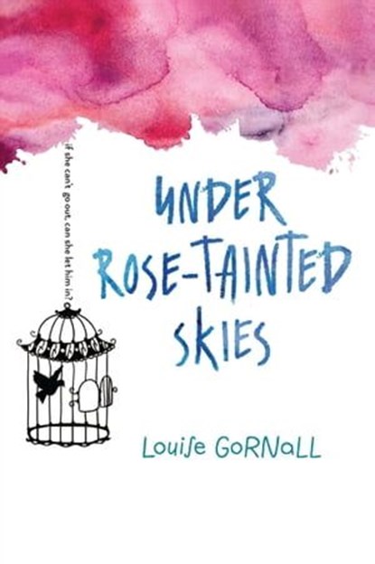 Under Rose-Tainted Skies, Louise Gornall - Ebook - 9780544736528