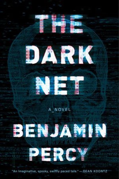 The Dark Net, Benjamin Percy - Ebook - 9780544750579
