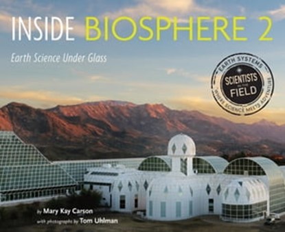 Inside Biosphere 2, Mary Kay Carson - Ebook - 9780544761292