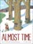 Almost Time, Gary D. Schmidt ; Elizabeth Stickney - Gebonden - 9780544785816