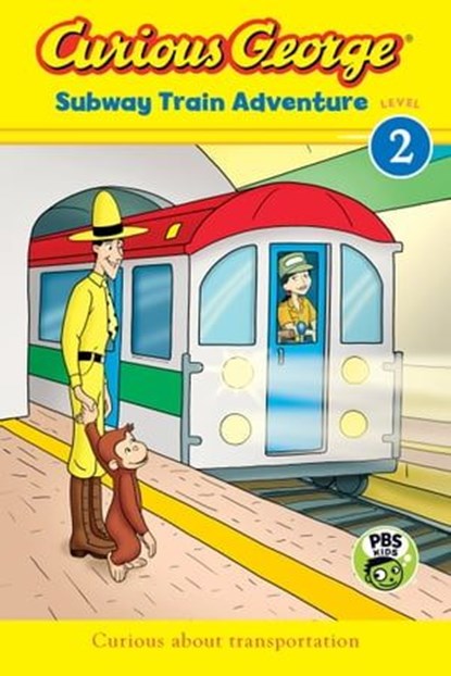 Curious George Subway Train Adventure, H.A. Rey - Ebook - 9780544785878