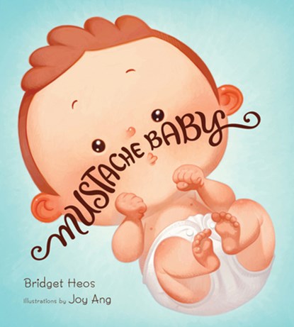 Mustache Baby, Bridget Heos - Gebonden - 9780544789845