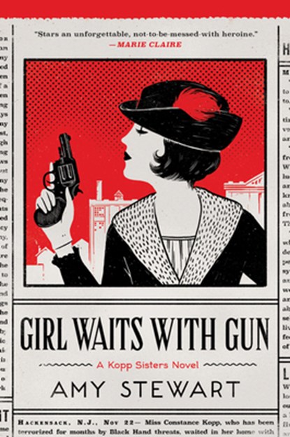 Girl Waits with Gun, Stewart Amy Stewart - Paperback - 9780544800830