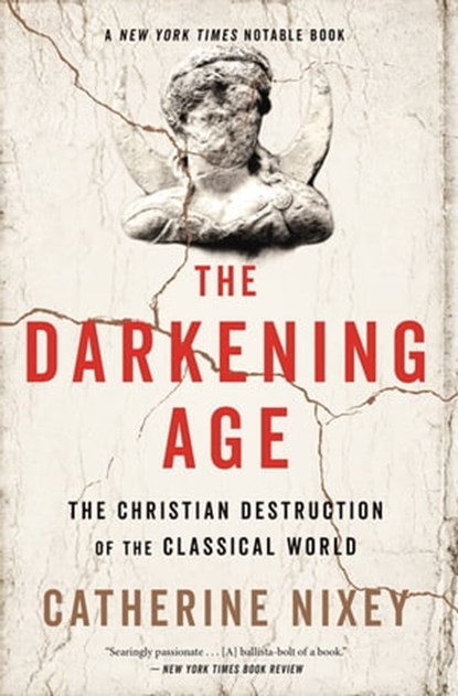 The Darkening Age, Catherine Nixey - Ebook - 9780544800939