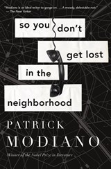So You Don't Get Lost In The Neighborhood - Patrick Modiano - 9780544811867