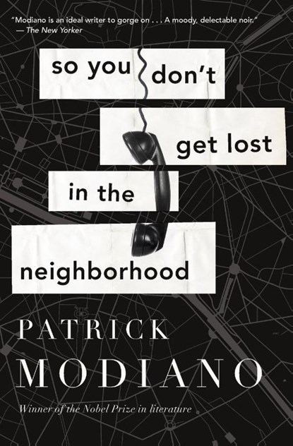 So You Don't Get Lost In The Neighborhood, Patrick Modiano - Paperback - 9780544811867