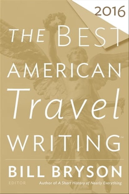 The Best American Travel Writing 2016, niet bekend - Ebook - 9780544812161
