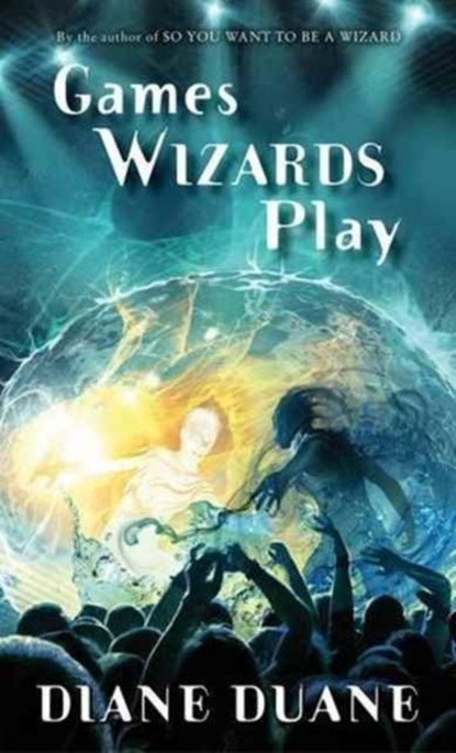 Games Wizards Play, Diane Duane - Paperback - 9780544813236