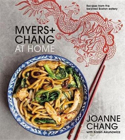 Myers+chang At Home, Joanne Chang ; Karen Akunowicz - Gebonden - 9780544836471