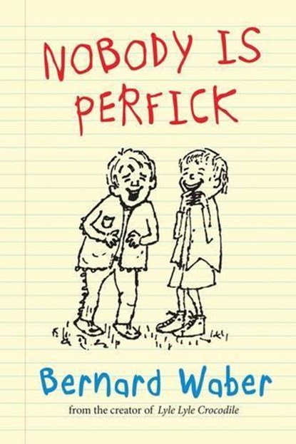 Nobody is Perfick, Bernard Waber - Gebonden - 9780544842144