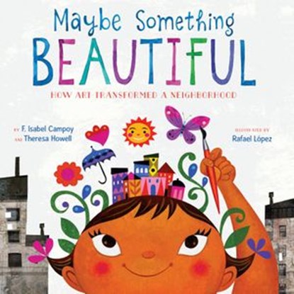 Maybe Something Beautiful, F. Isabel Campoy ; Theresa Howell - Ebook - 9780544866638