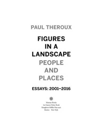 Figures In A Landscape, Paul Theroux - Ebook - 9780544866669