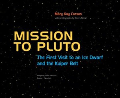 Mission to Pluto, Mary Kay Carson - Ebook - 9780544868106