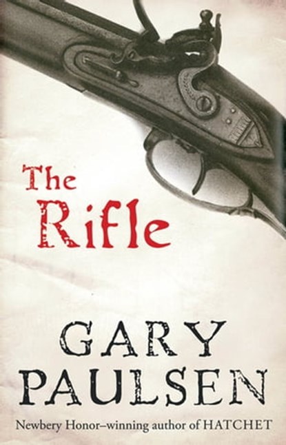 The Rifle, Gary Paulsen - Ebook - 9780544873322