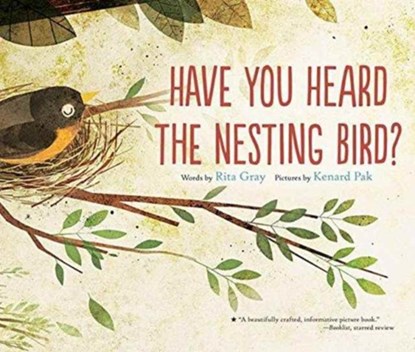 Have You Heard the Nesting Bird?, Rita Gray - Paperback - 9780544930858