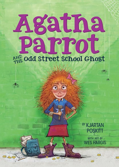 Agatha Parrot and the Odd Street School Ghost, Kjartan Poskitt - Paperback - 9780544935303