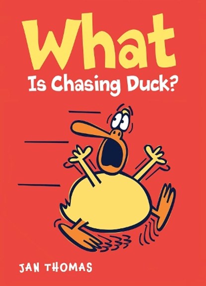 What Is Chasing Duck?, Thomas Jan Thomas - Gebonden - 9780544939073