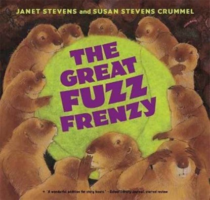 The Great Fuzz Frenzy, Janet Stevens ; Susan Stevens Crummel - Paperback - 9780544943919