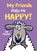 My Friends Make Me Happy!, Jan Thomas - Gebonden - 9780544966550