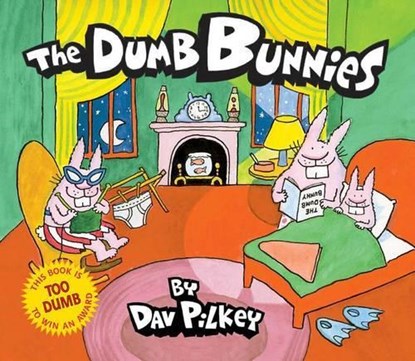 The Dumb Bunnies, Dav Pilkey - Gebonden - 9780545039383