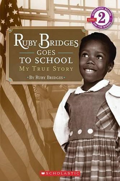 Ruby Bridges Goes to School: My True Story, Ruby Bridges - Paperback - 9780545108553