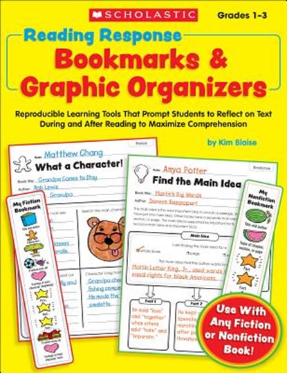 Reading Response Bookmarks & Graphic Organizers: Reproducible Learning Tools That Prompt Students to Reflect on Text During and After Reading to Maxim, Kimberly Blaise - Paperback - 9780545211857