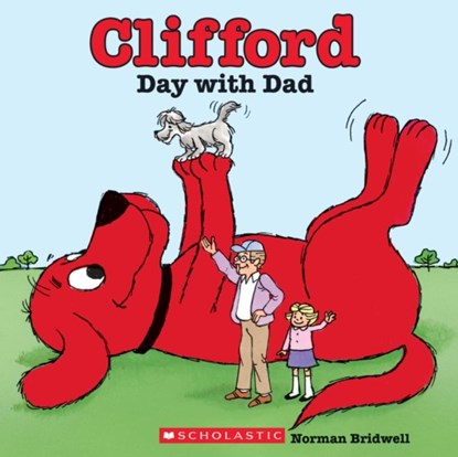 Clifford's Day with Dad, Norman Bridwell - Paperback - 9780545215930