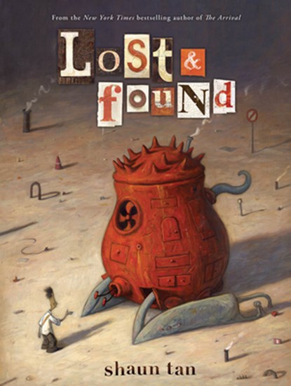 Lost & Found: Three by Shaun Tan, Shaun Tan - Gebonden Gebonden - 9780545229241