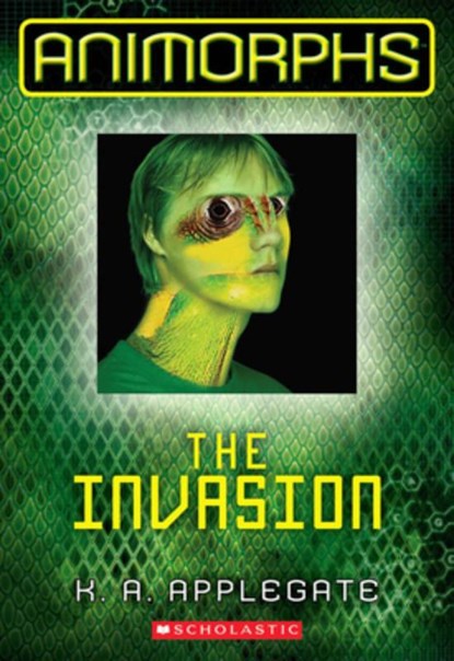 The Invasion (Animorphs #1), K A Applegate - Paperback - 9780545291514