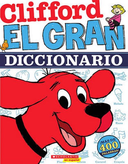 El Clifford: El gran diccionario (Clifford's Big Dictionary), Scholastic - Gebonden - 9780545314343